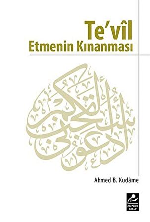 Te’vil Etmenin Kınanması