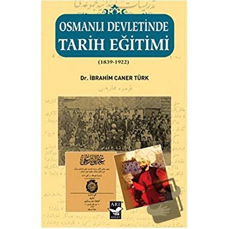 Osmanlı Devletinde Tarih Eğitimi (1839 - 1922)