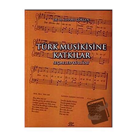 Türk Musikisine Katkılar / Ürün Yayınları / M. İlhami Gökçen