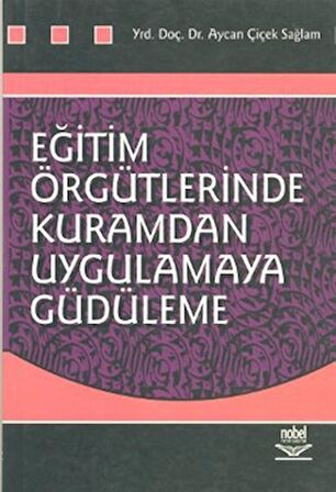 Eğitim Örgütlerinde Kuramdan Uygulamaya Güdüleme