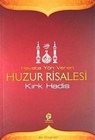 Hayata Yön Veren Huzur Risalesi