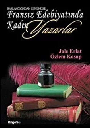 Başlangıcından Günümüze Fransız Edebiyatında Kadın Yazarlar