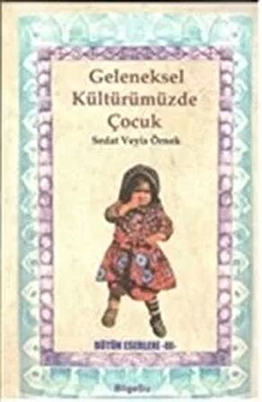 Geleneksel Kültürümüzde Çocuk