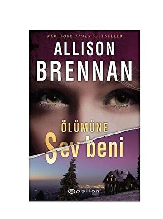 Ölümüne Sev Beni-Allison Brennan