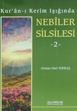 Kur'an-ı Kerim Işığında Nebiler Silsilesi - 2