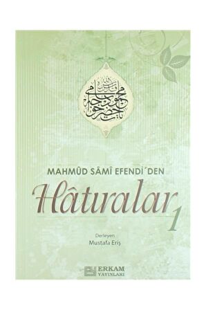 Mahmud Sami Efendi'den Hatıralar 1