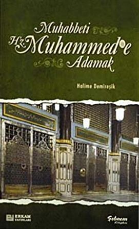 Muhabbeti Hz. Muhammed'e Adamak