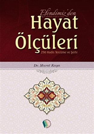 Efendimiz'den Hayat Ölçüleri