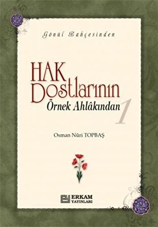Hak Dostlarının Örnek Ahlakından 1