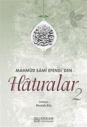 Mahmud Sami Efendi'den Hatıralar 2