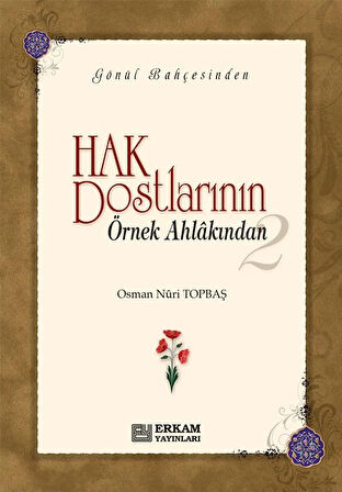 Hak Dostlarının Örnek Ahlakından - 2 (Ciltli) - Osman Nuri Topbaş