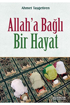 Allah'a Bağlı Bir Hayat