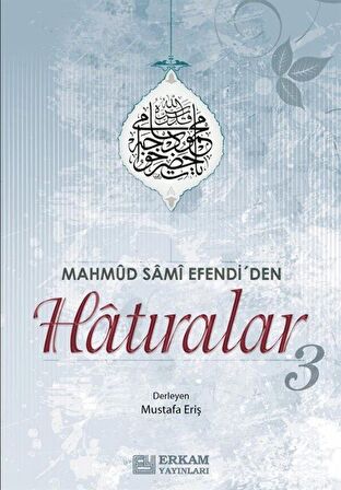 Mahmud Sami Efendi'den Hatıralar-3