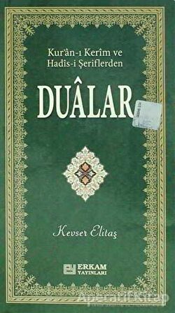 Kuran - ı Kerim ve Hadis - i Şeriflerden  Dualar - Kevser Elitaş - Erkam Yayınları