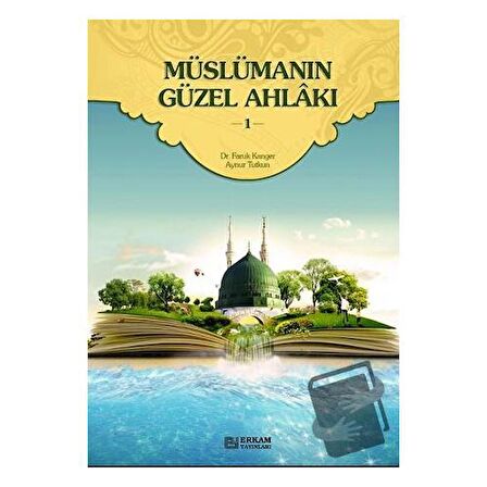 Müslümanın Güzel Ahlakı - 1