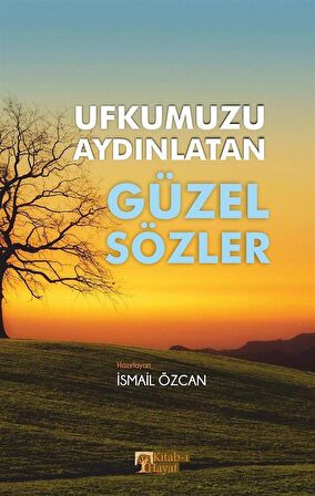 Ufkumuzu Aydınlatan Güzel Sözler