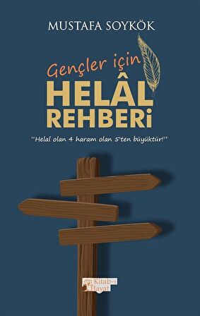Gençler İçin Helal Rehberi / Mustafa Soykök