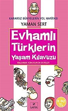 Evhamlı Türklerin Yaşam Kılavuzu (Cep Boy) / Yaman Sert