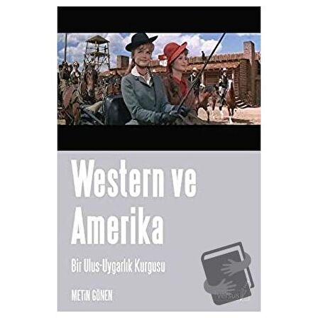 Western ve Amerika Bir Ulus - Uygarlık Kurgusu