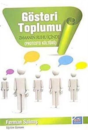 Gösteri Toplumu & Zamanın Ruhu İçinde (Protesto Kültürü) / Ferman Salmış