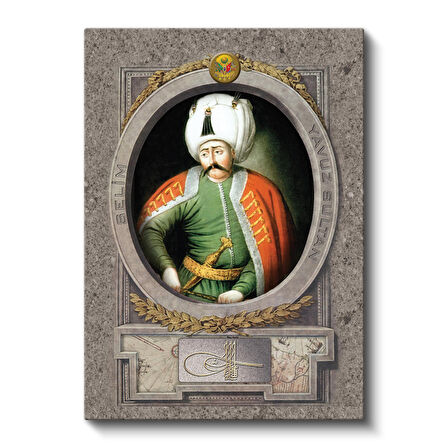 Osmanlı Padişahı Yavuz Sultan Selim Han Portresi Kanvas Tablo