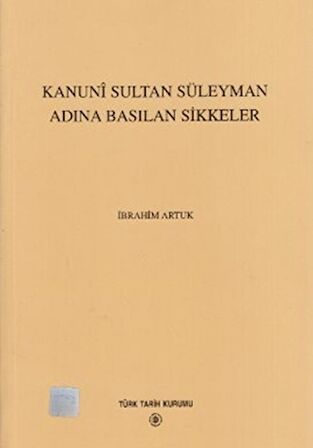 Kanuni Sultan Süleyman Adına Basılan Sikkeler