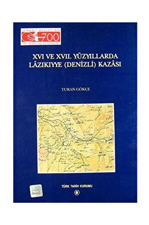 16. ve 17. Yüzyıllarda Lazıkıyye (Denizli) Kazası