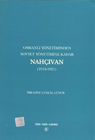 Osmanlı Yönetiminden Sovyet Yönetimine Kadar Nahçıvan