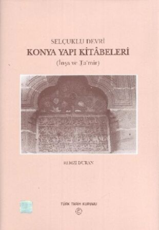 Selçuklu Devri - Konya Yapı Kitabeleri