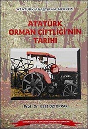 Atatürk Orman Çiftliği'nin Tarihi