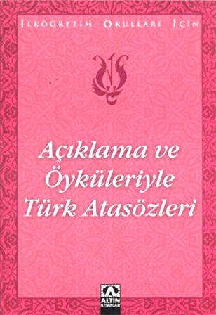 Altın - Açıklama Ve Öyküleriyle Türk Atasözleri