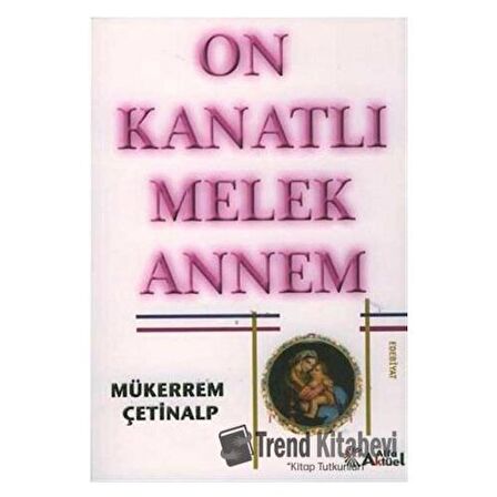 On Kanatlı Melek Annem
