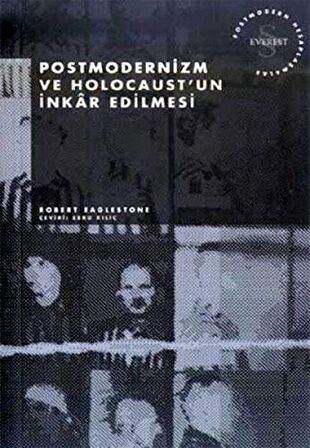 Postmodernizm ve Holocaust’un İnkar Edilmesi