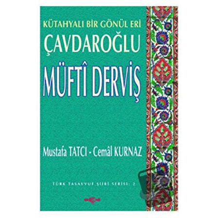 Çavdaroğlu Müfti Derviş Kütahyalı Bir Gönül Eri