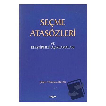 Seçme Atasözleri ve Eleştirmeli Açıklamaları