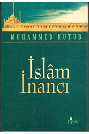 Islam Inancı, Muhammed Kutub,