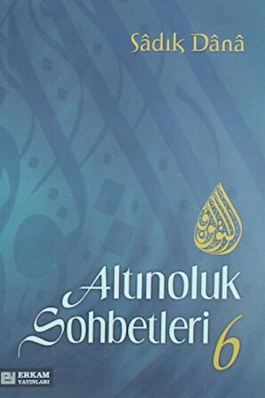 Altınoluk Sohbetleri - 6