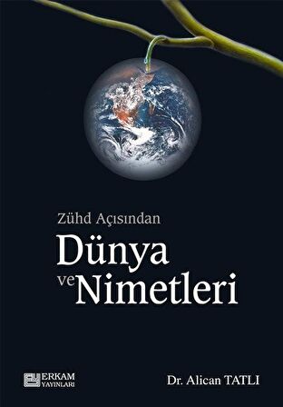 Zühd Açısından Dünya ve Nimetleri