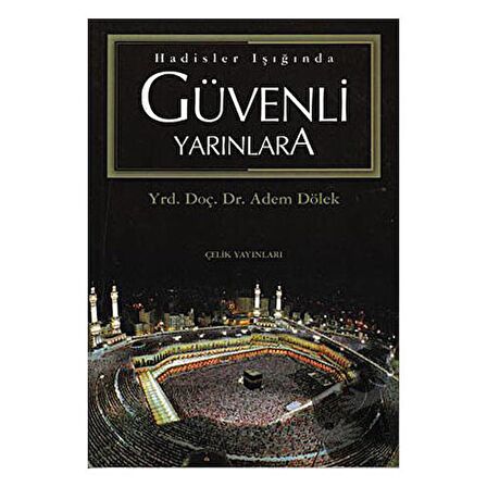 Hadisler Işığında Güvenli Yarınlara