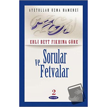 Ehl- Beyt Fıkhına Göre Sorular ve Fetvalar 2 (2. Hamur)