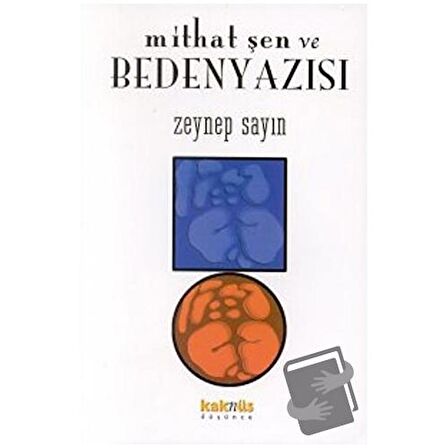 Mithat Şen ve Beden Yazısı