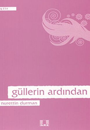 Güllerin Ardından