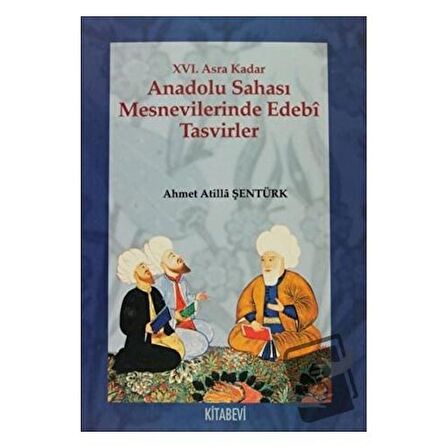 XVI. Asra Kadar Anadolu Sahası Mesnevilerinde Edebi Tasvirler