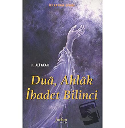 Dua, Ahlak İbadet Bilinci