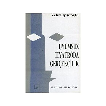 Uyumsuz Tiyatroda Gerçeklik