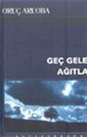 Geç Gelen Ağıtlar