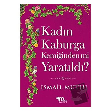 Kadın Kaburga Kemiğinden Mi Yaratıldı? Hz. Adem'i Hz. Havva'mı Kandırdı?