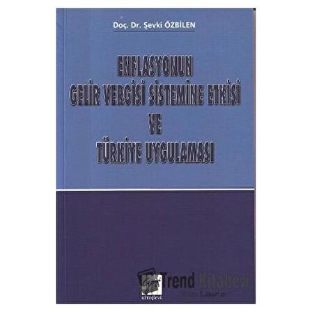 Enflasyonun Gelir Vergisi Sistemine Etkisi ve Türkiye Uygulaması