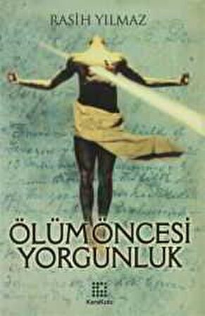 Ölüm Öncesi Yorgunluk