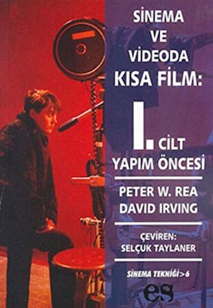 Sinema ve Videoda Kısa Film 1. Kitap Yapım Öncesi